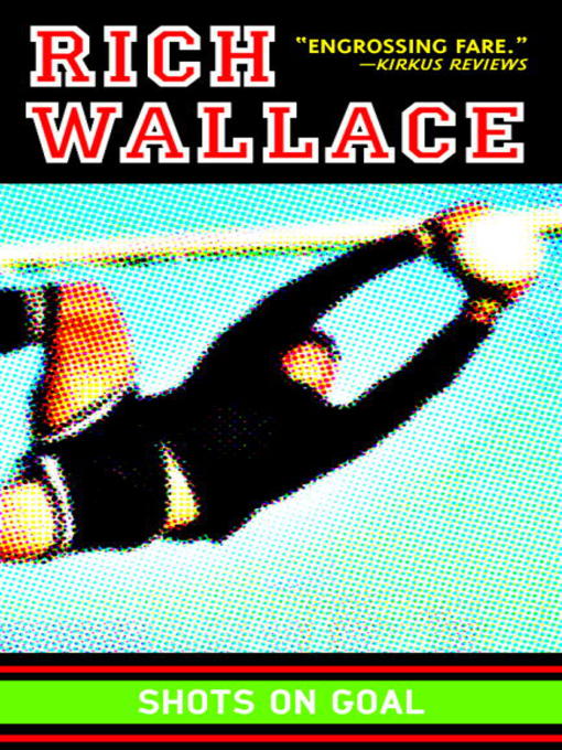 Title details for Shots on Goal by Rich Wallace - Available